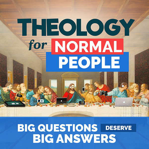 Theology for Normal People