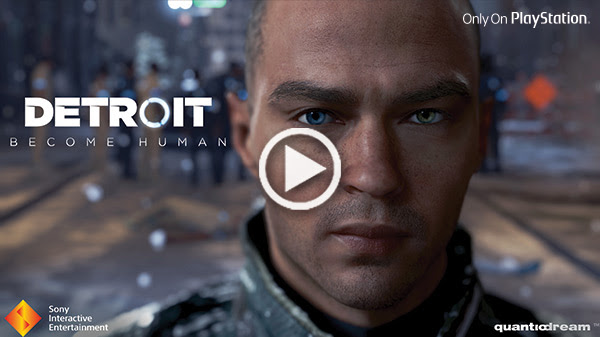 DETROIT BECOME HUMAN | Only On PlayStation® | Sony Interactive Entertainment | quanticdream™