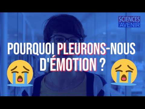 Question de la semaine : Pourquoi pleurons-nous d'émotion ?