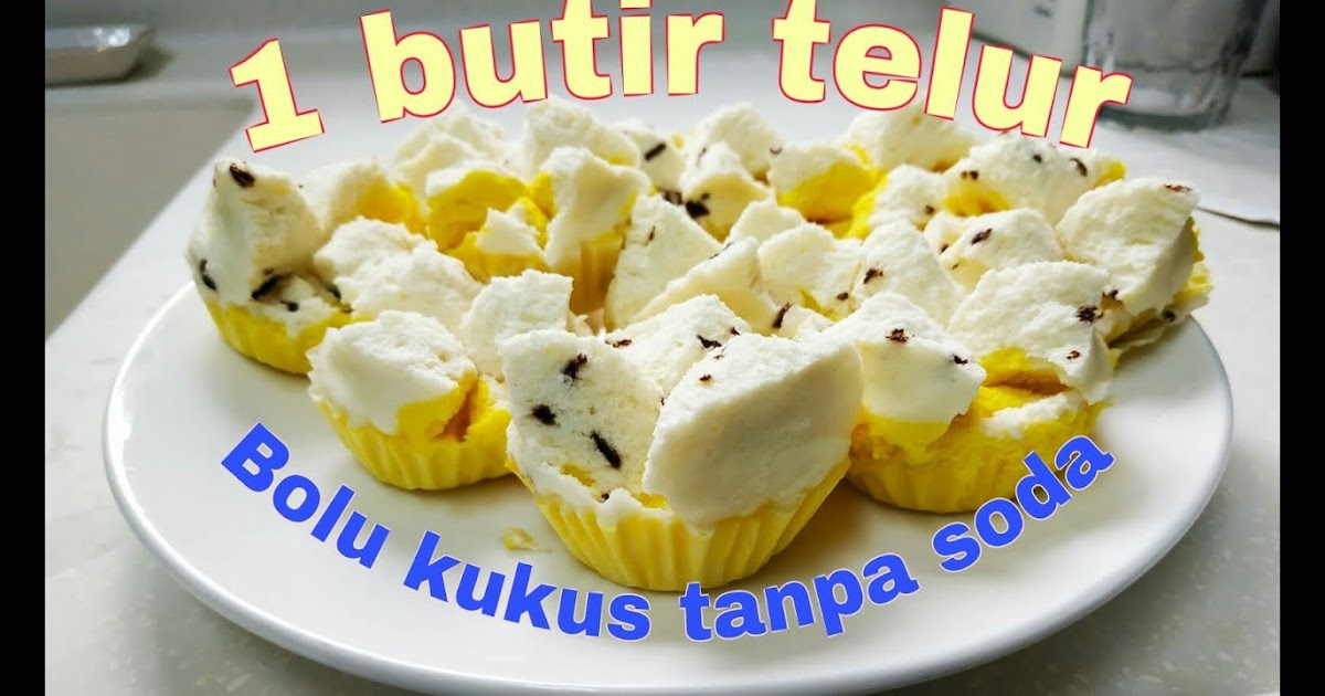 Resep Bolu Kukus 1 Telur Tanpa Sp : Bolu Ragi Kukus ...