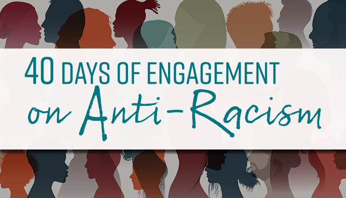 40 Days of Engagement on Anti-Racism logo