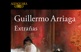 «Extrañas». Guillermo Arriaga.