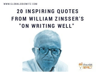 20 Inspiring Quotes From William Zinsser...