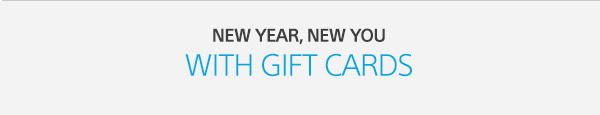 New Year, New you with Gift Cards