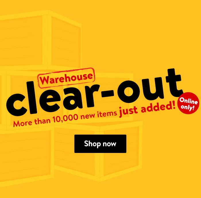 Warehouse Clear-out, Shop now!