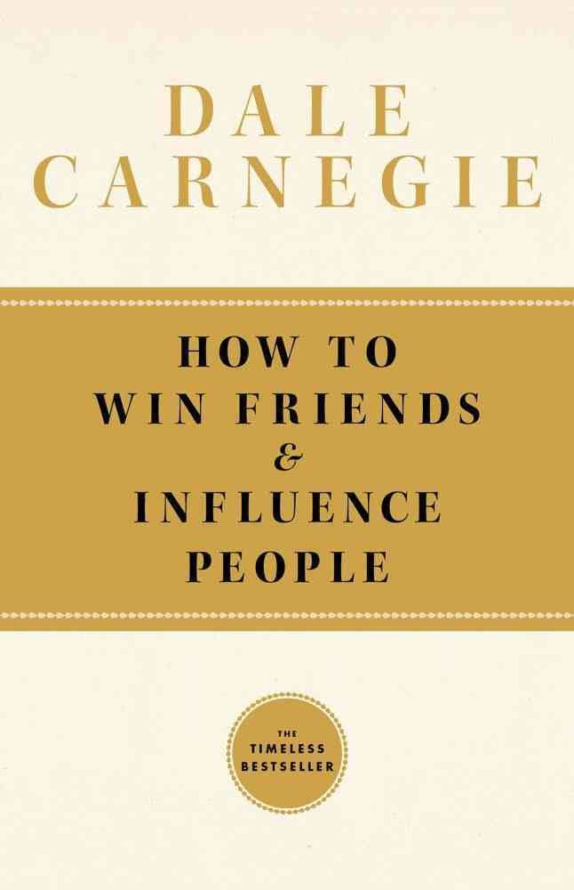 It had the honor of being on the time's list of 100 most influential books. How To Win Friends And Influence People Madin118