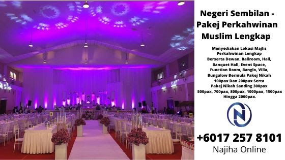 Keluargaku termasuk keluarga yang cukup berada. Negeri Sembilan Pakej Perkahwinan Muslim Lengkap Najiha Online