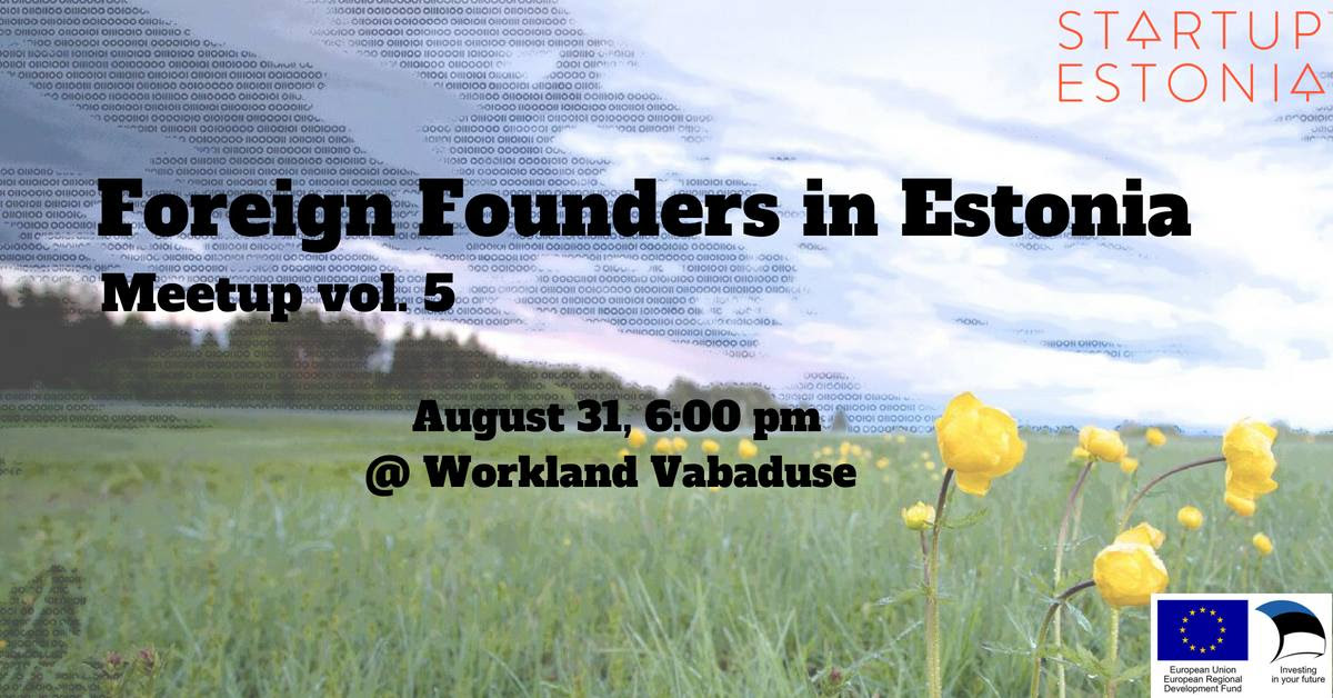 Foreign Founders in Estonia: Meetup vol. 5