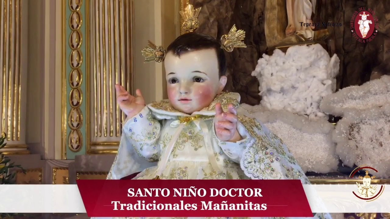 Fieles le cantan las MAÑANITAS al Santo Niño Dr en Tepeaca - YouTube