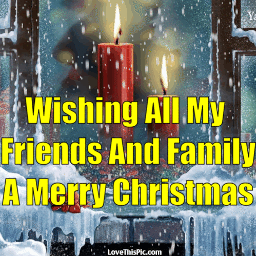 Houses are beautifully decorated with colorful christmas decorations and lights with a christmas more christmas wishes messages for friends. Wishing All My Friends And Family A Merry Christmas Gif Quote Pictures Photos And Images For Facebook Tumblr Pinterest And Twitter