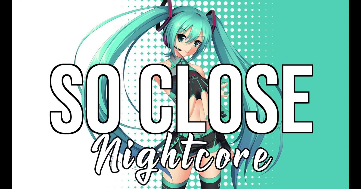 Game Cheats Nightcore So Close Notd Felix Jaehn Captain Cuts Georgia Ku - hoodie nightcore roblox id