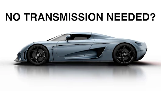 Why doesn't the Koenigsegg Regera have a transmission?