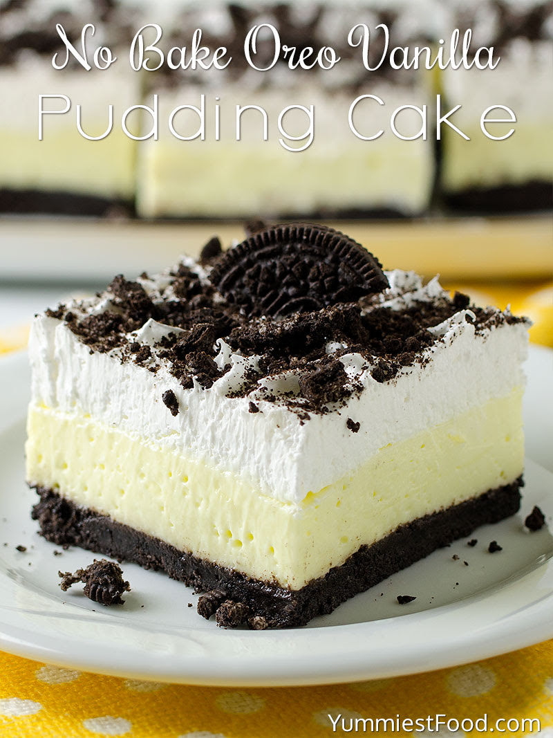 This recipe speaks everything that i want in a dessert because i am obsessed with oreos and chocolate. No Bake Oreo Vanilla Pudding Cake Recipe From Yummiest Food Cookbook