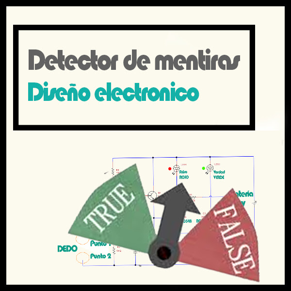 Cómo funcionan los detectores de mentiras. Electrotec Detector De Mentiras Diseno Electronico