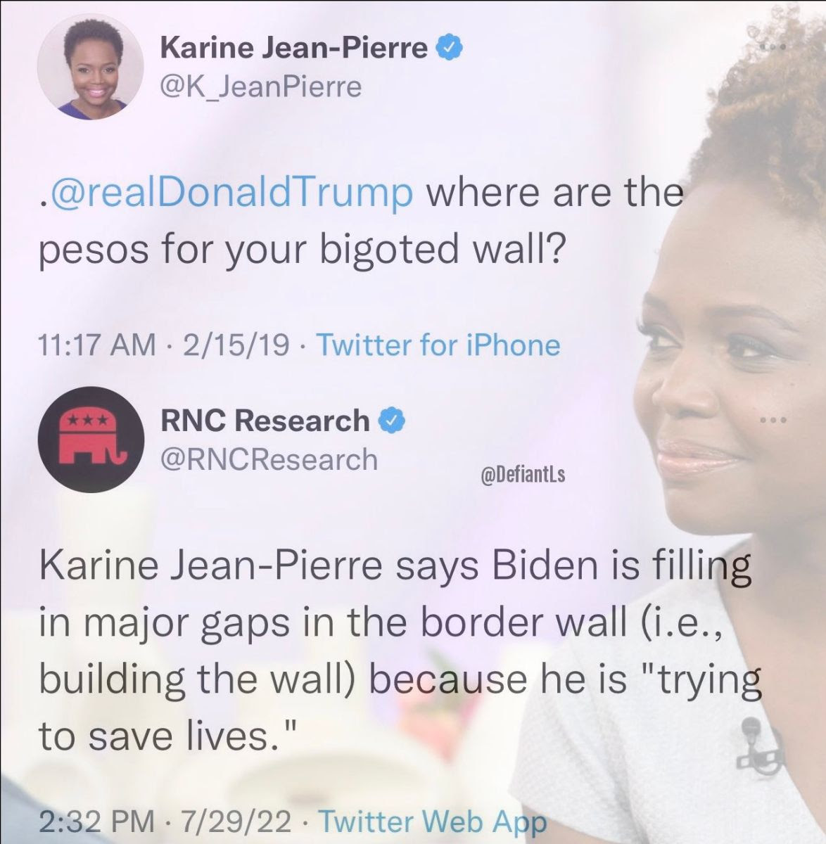 Hypocrite: Karene Jean-Pierre. Calls out Trump for wall then praises Biden for wall.