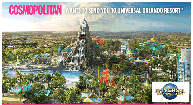 COSMOPOLITAN WANTS TO SEND YOU TO UNIVERSAL ORLANDO RESORT™