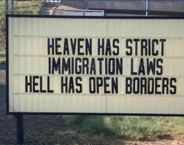 Humorous sign that says "Hell" has open borders, Heaven does not.