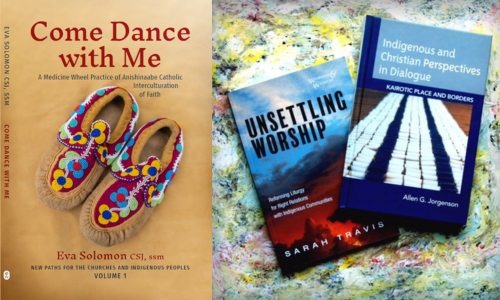 Books: Come Dance with Me, Unsettling Worship, and Indigenous and Christian Perspectives in Dialogue