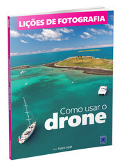 Lições de Fotografia - Como Usar o Drone