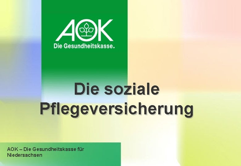 Vollmacht zur beantragung pflegeversicherung aok : Antrag Auf Verhinderungspflege Aok Niedersachsen
