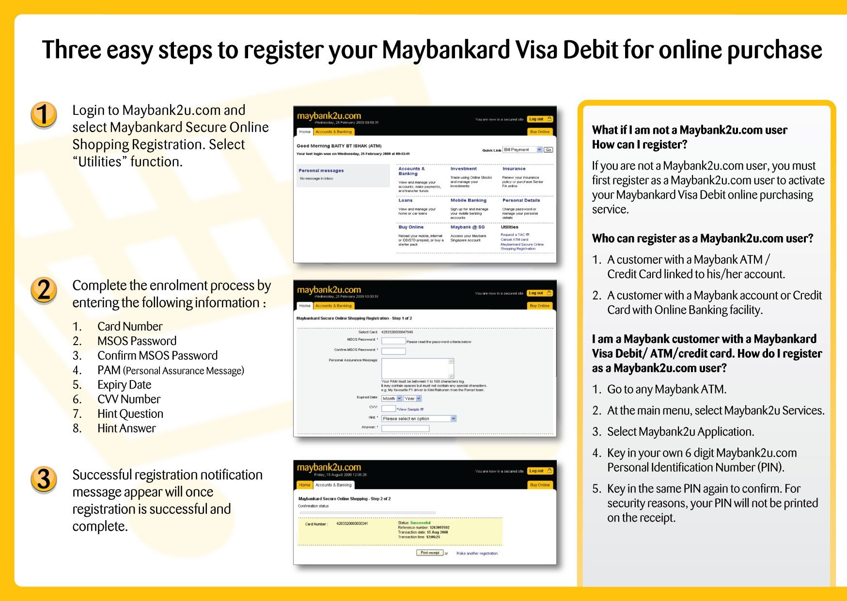 Maybank visa debit card carries a 7 years validity period (from card personalization date) and renewal should be done before the expiry date indicated on the card. Malcolm Onlinejuly 2009 Malcolm Online