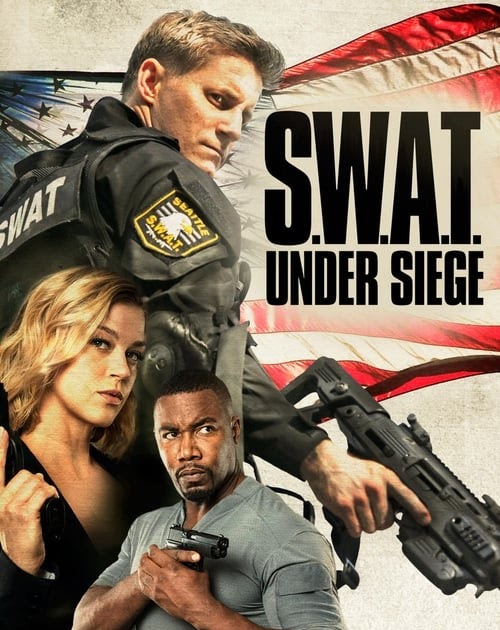 2017 S.W.A.T.: Under Siege