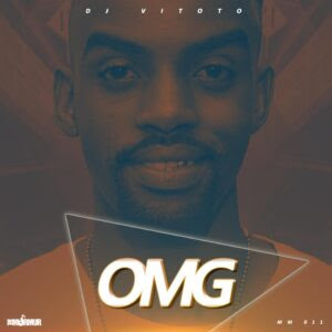 Dj Vitoto - OMG (Afro House) 2018