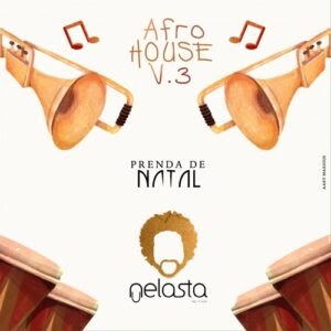 DJ NELASTA - AFRO HOUSE MIX VOL. 3 [DOWNLOAD]