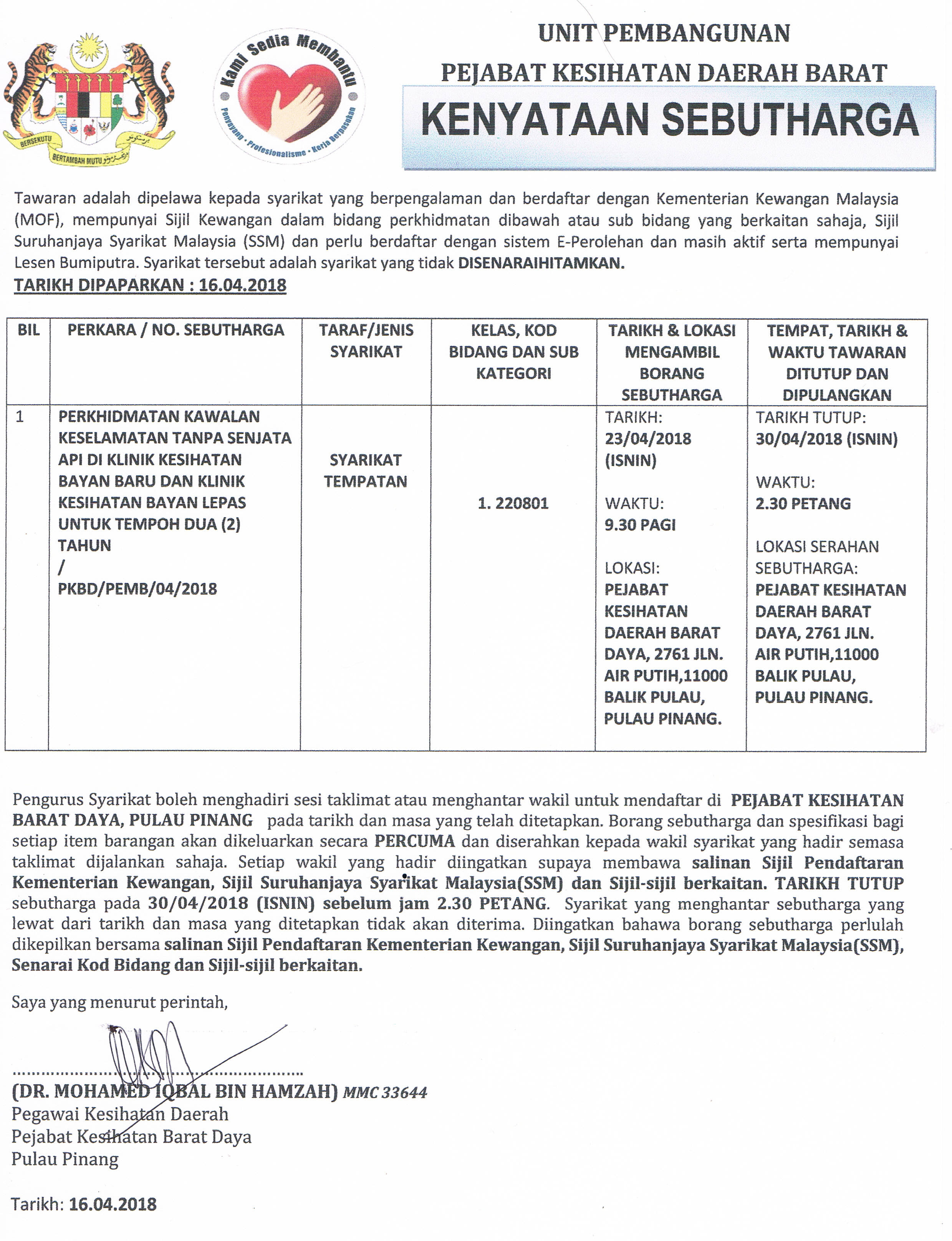 Ucapan dari wakil pasukan perubatan medicom malaysia. Tawaran Sebutharga Perkhidmatan Kawalan Keselamatan Tanpa Senjata Api Di Klinik Kesihatan Bayan Baru Dan Klinik Kesihatan Bayan Lepas Daerah Barat Daya Pulau Pinang Pikm My