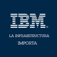 IBM La infraestructura importa