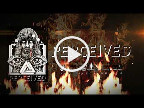 Perceived - Living Hell (Official Streaming Video)