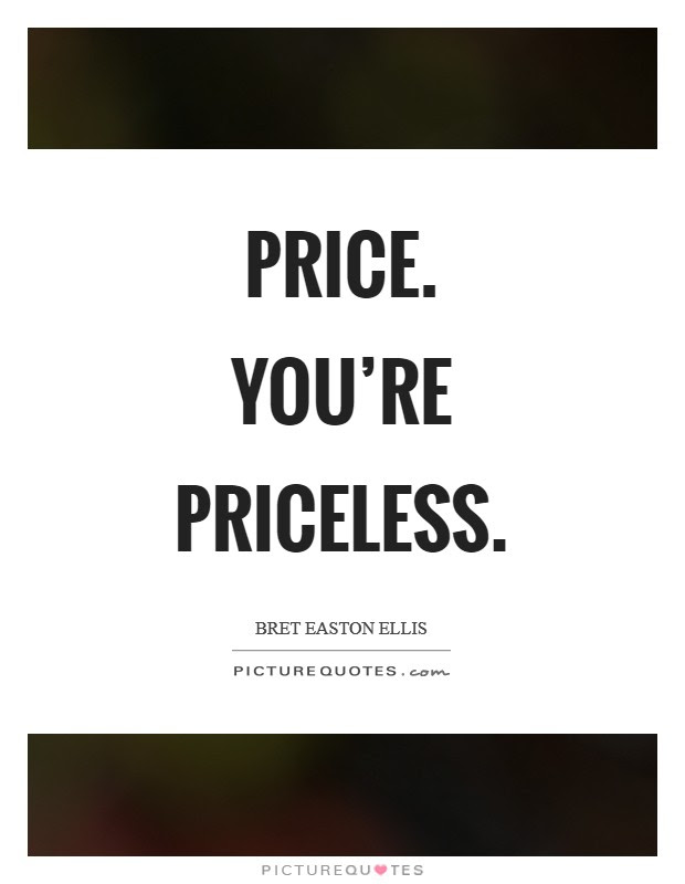 Funny motivational quotes to make you laugh out loud. Price You Re Priceless Picture Quotes