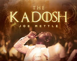 Kadosh by Joe Mettle song