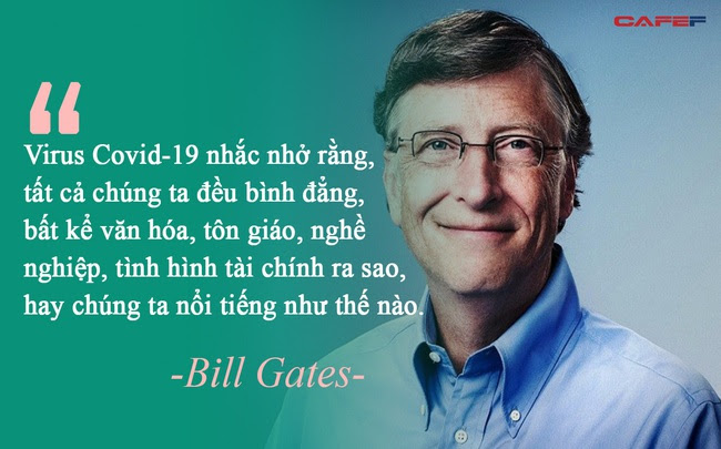 Thông điệp sâu sắc từ đại dịch Covid-19 qua góc nhìn của tỷ phú Bill Gates: Không phải thảm họa, virus giống như một "sự sửa chữa tuyệt vời" cho thế giới