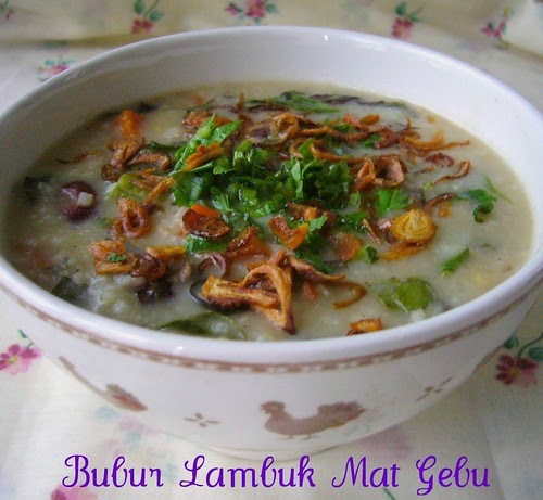 BUBUR LAMBUK MAT GEBU  Dapur Tanpa Sempadan...