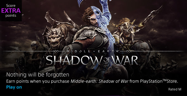 Earn points when you purchase Middle-earth: Shadow of War from PlayStationTMStore.