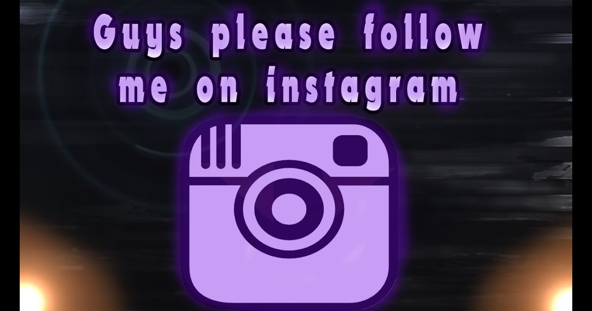 Guys Please Follow Me On Instagram