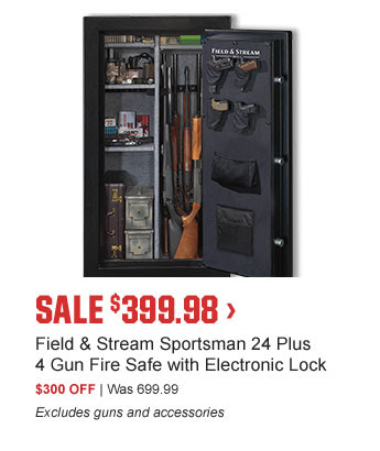 SALE $399.98 > | Field & Stream Sportsman 24 Plus 4 Gun Fire Safe with Electronic Lock | $300 OFF | Was 699.99 | Excludes guns and accessories