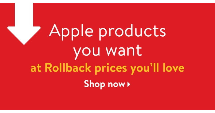 Apple products you love at Rollback prices