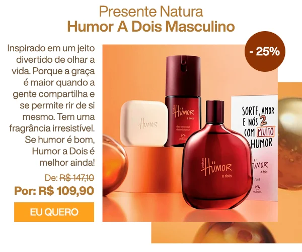 Presente Natura Humor A Dois Masculino. Eu Quero