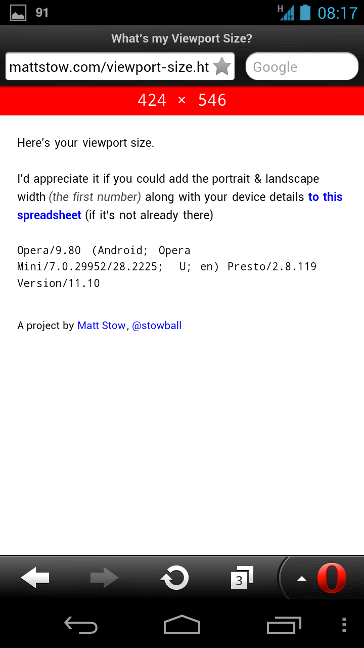 The opera mini browser for android lets you do everything you want to online without wasting your data plan. Android Viewport Width Comparisons