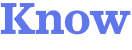 Know