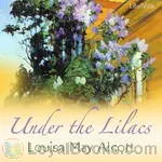 Under the Lilacs by Louisa May Alcott