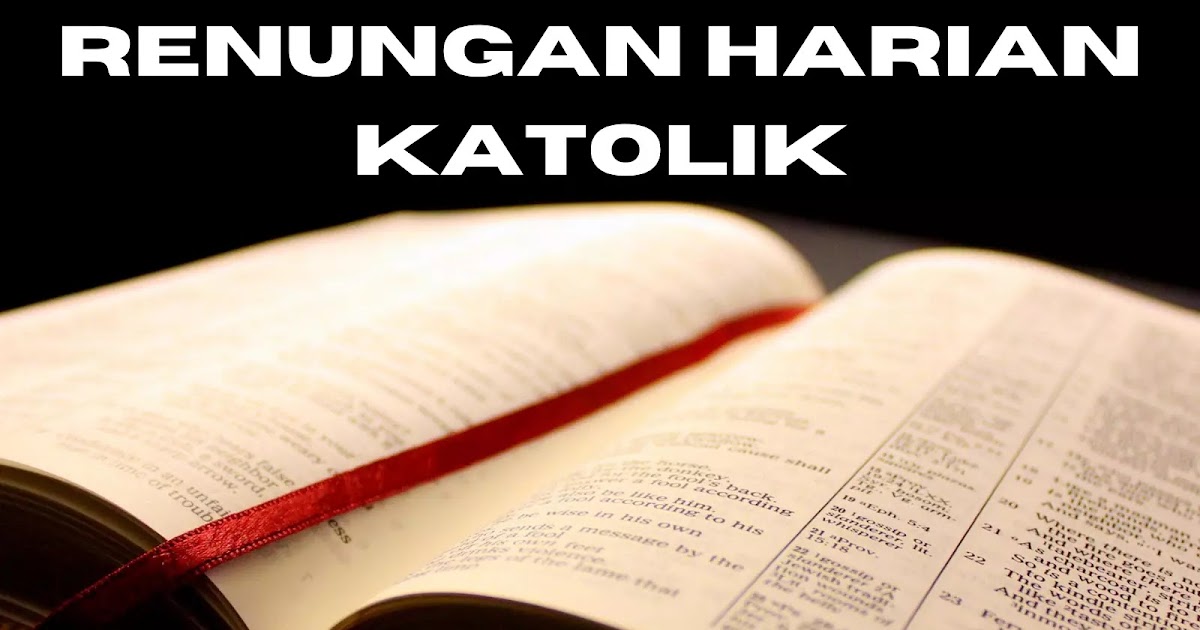 Bacaan Injil Dan Renungan Katolik Minggu 6 Juni 2021 Renungan Harian Katolik
