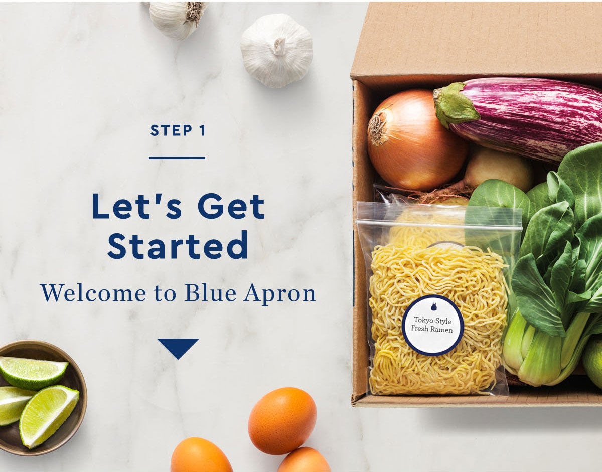 STEP 1 - Let's Get Started - Welcome to Blue Apron