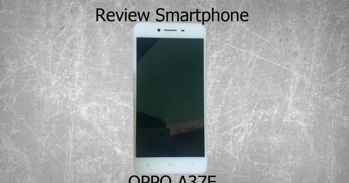 Hp Oppo A37f Harga - Oppo Product