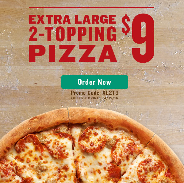 Get an XL 2-Topping Pizza for $9 - Order Now