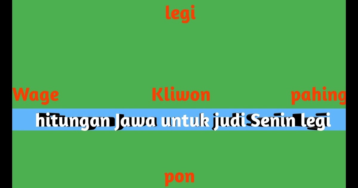 Itungan Dino Lan Pasaran Jowo / Hitungan Jawa Untuk Judi