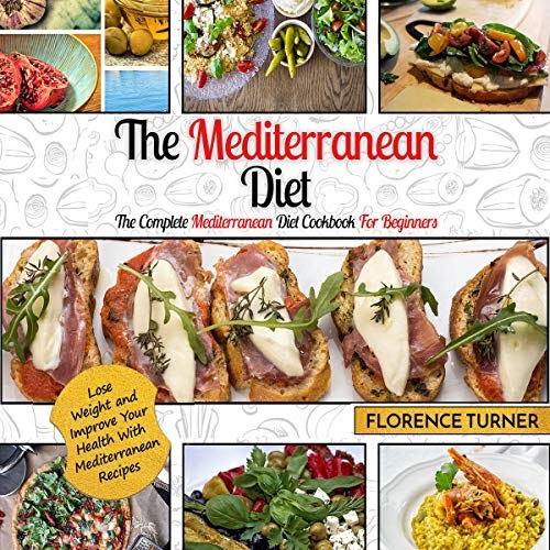 Download Now: Mediterranean Diet: The Complete Mediterranean Diet