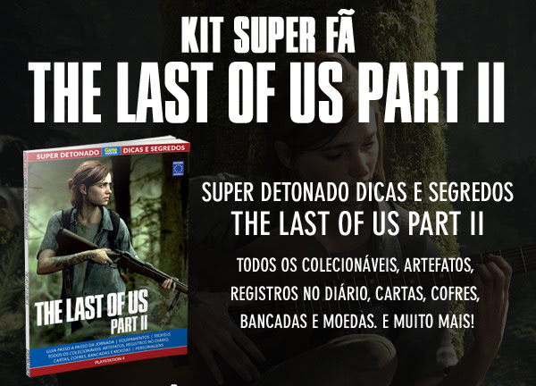 Kit Super Fã: The Last Of Us Part II - São 4 publicações incríveis do jogo com uma superoferta!